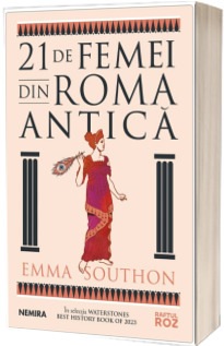 21 de femei din Roma Antica