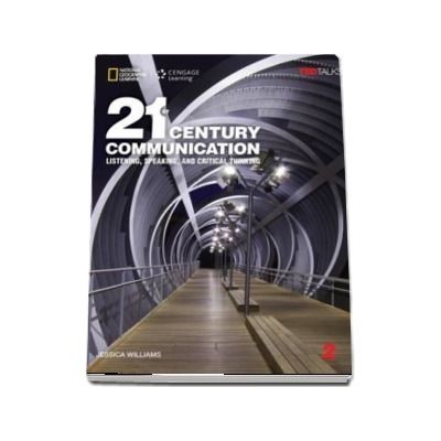 21st Century Communication 2. Listening, Speaking and Critical Thinking. Students Book