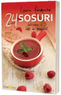 24 de sosuri - retete delicioase si usor de preparat