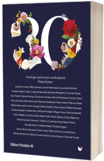 30. Antologie aniversara Paralela 45