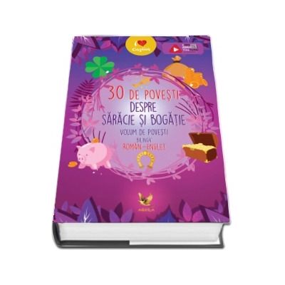 30 de povesti despre saracie si bogatie. Volum de povesti bilingv roman-englez
