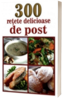 300 retete delicioase de post