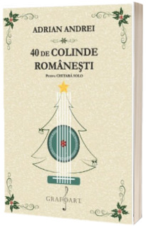 40 de Colinde Romanesti pentru chitara solo