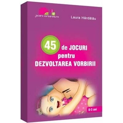 45 de jocuri pentru dezvoltarea vorbirii