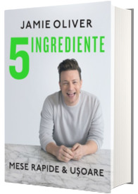 5 Ingrediente. Mese rapide si usoare