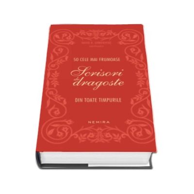 50 cele mai frumoase scrisori de dragoste din toate timpurile - David H. Lowenherz
