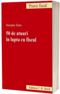 50 de atuuri in lupta cu fiscul