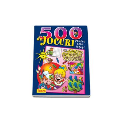 500 de jocuri pentru copii isteti