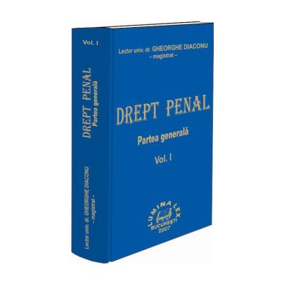 Drept penal. Partea generala Vol. I