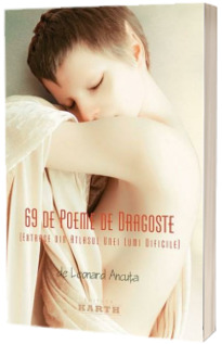 69 de poeme de dragoste (extrase din atlasul unei lumi dificile)