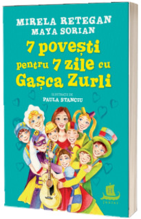 7 povesti pentru 7 zile cu Gasca Zurli