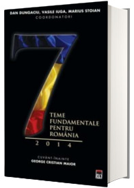 7 teme fundamentale pentru Romania, 2014