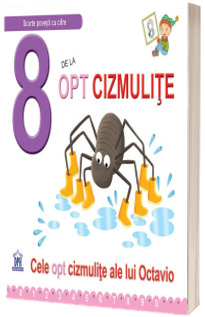 8 De La Opt Cizmuli. Cele opt cizmulite ale lui Octavio - Greta Cencetti (Editie ilustrata)