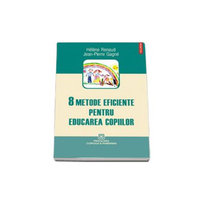 8 metode eficiente pentru educarea copiilor