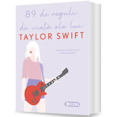 89 de reguli de viata ale lui Taylor Swift 89 de reguli de viata ale lui Taylor Swift