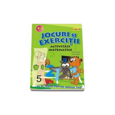 Activitati Matematice (3-5 ani). Jocuri si exercitii
