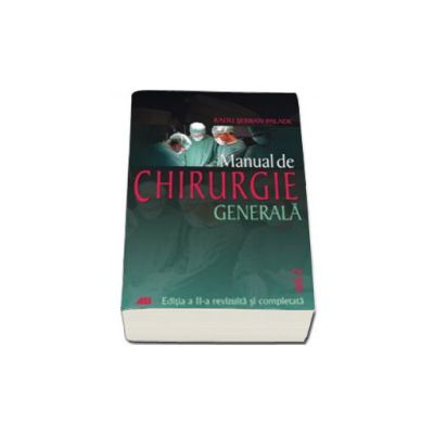 Manual de chirurgie generala - Volumul II