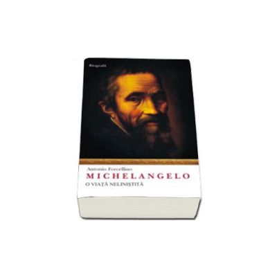 Michelangelo - O viata nelinistita