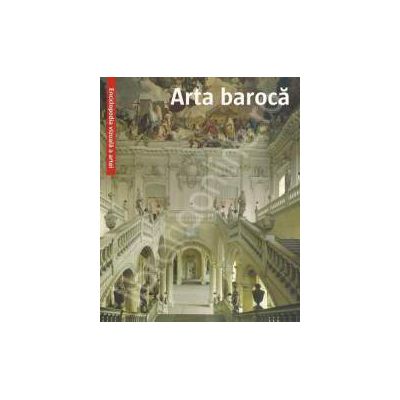 Arta baroca. Enciclopedia vizuala a artei