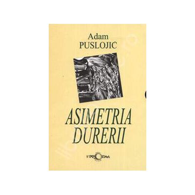 Asimetria durerii, 3 Volume (Asimetria durerii, Vol I, Cant posibil, Vol II, Trecerea surasului, Vol III)