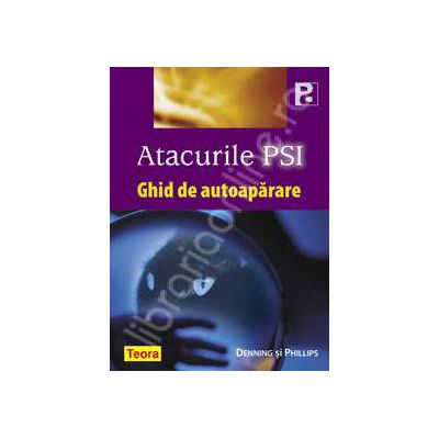 Atacurile PSI. Ghid de autoaparare