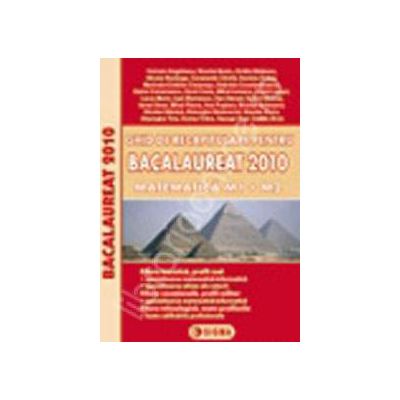 Bacalaureat matematica M1+M2 2010 (Ghid de recapitulare)