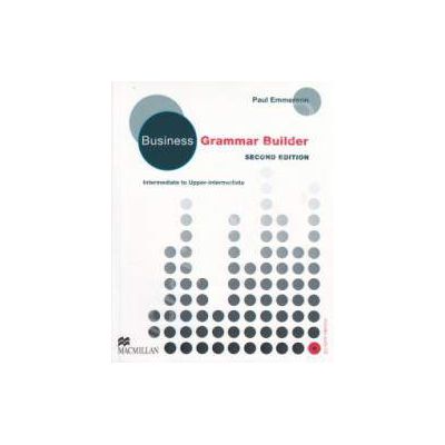 Business Grammar Builder Intermediate to Upper-Intermediate with CD