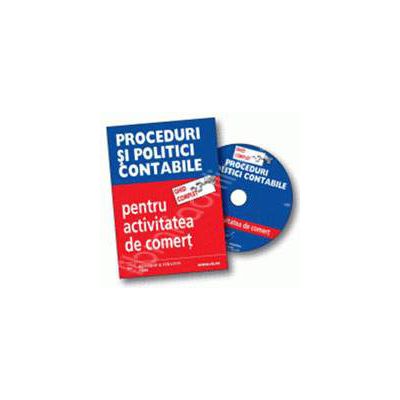 CD - Ghid complet Proceduri si politici contabile pentru activitatea de comert