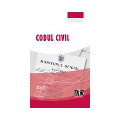 CODUL CIVIL, editia a III-a (Editia iulie 2011 contine Legea nr. 287/2009 privind Codul civil, republicata)