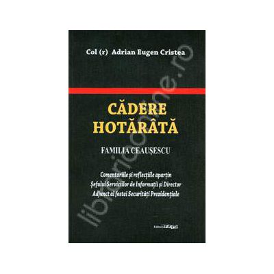 Cadere Hotarata. Familia Ceausescu