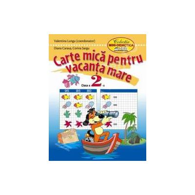 Carte mica pentru vacanta mare. Clasa 2