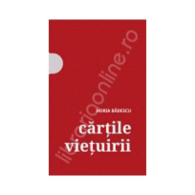 Cartile vietuirii - Horia Badescu (3 volume)