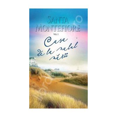 Casa de la malul marii. Volumul 1