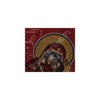CD (Audio) - Imaginea sarbatorilor de peste an pe note bizantine. Volumul 2