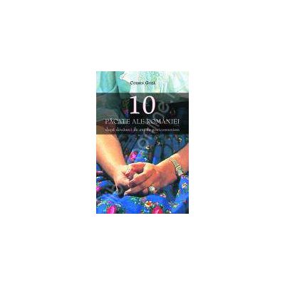 Cele 10 Pacate Ale Romaniei