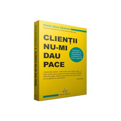 Clientii nu-mi dau pace