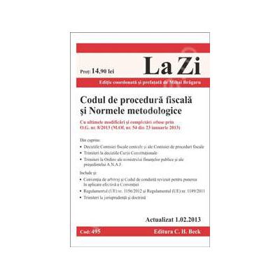 Codul de procedura fiscala si Normele metodologice. Cod 495 (M.Of. nr. 54 din 23 ianuarie 2013)