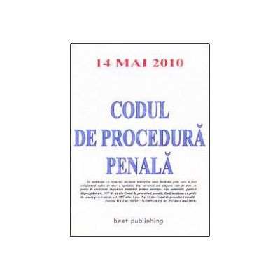 Codul de procedura penala - 14 mai 2010 (Editia a IX-a)