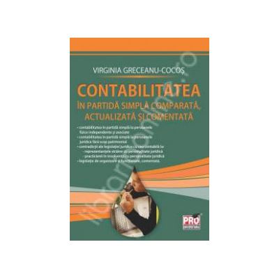 Contabilitatea in partida simpla comparata, actualizata si comentata