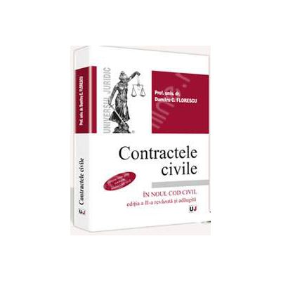 Contractele civile. Contine grile conform Noului Cod civil (In Noul Cod civil, editia a II-a revazuta si adaugita)