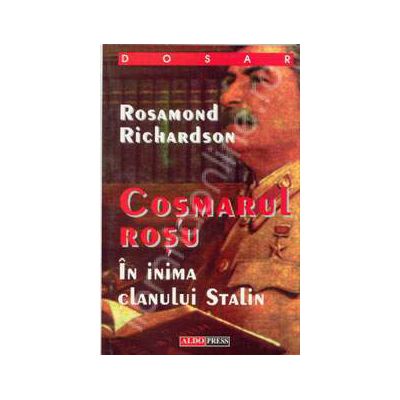 Cosmarul rosu. In inima clanului Stalin