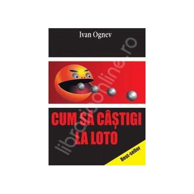 Cum sa castigi la Loto (citeste si vei castiga)