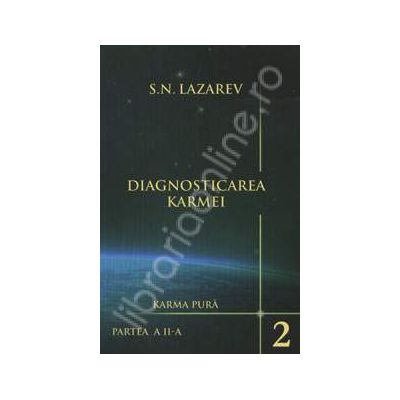 DIAGNOSTICAREA KARMEI. Karma pura - partea a II-a (Volumul 2)