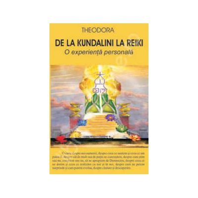 De la Kundalini la Reiki. O experienta personala