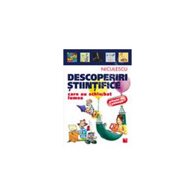 Descoperiri stiintifice care au schimbat lumea