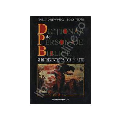 Dictionar de Personaje Biblice si prezentarea lor in arte