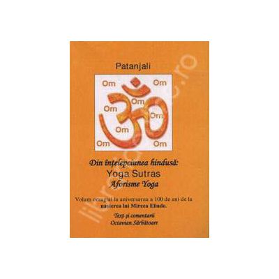 Din intelepciunea hindusa: Yoga Sutras. Aforisme Yoga