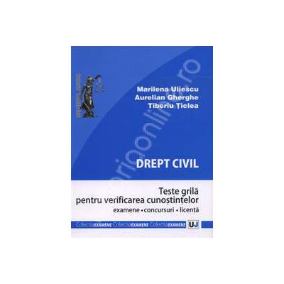 Drept civil. Teste grila pentru verificarea cunostintelor (Examene, concursuri, licenta)