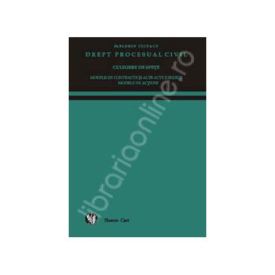Drept procesual civil. Culegere de spete - Modele de contracte si alte acte juridice, Modele de actiuni