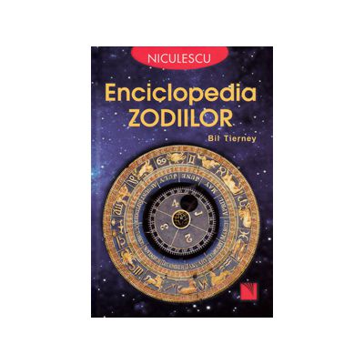 Enciclopedia zodiilor. Sa exploram cele douasprezece semne zodiacale ale astrologiei